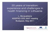 20 years of transition: experience and challenges in ... years of transition: experience and challenges in health financing in Lithuania ... 34% AMW before tax) 2010 745 Lt vs 2125