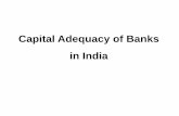 Capital Adequacy of Banks in India - NPTEL Adequacy of... · Capital Adequacy Standard in India • In India, there is a ‘three track’ approach for Basel compliance –Commercial