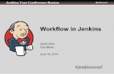 Workflow in Jenkins - CloudBees | Enterprise Jenkins and · PDF file · 2014-07-25Jenkins User Conference Boston #jenkinsconf Workflow in Jenkins Jesse Glick CloudBees June 18, 2014
