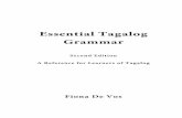 Essential Tagalog Grammar -   · PDF fileThe POD and the News 35 The POD 35 ... lists of opening and closing particles and interjections ... reading only the topics that