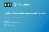 1st Class Customer Experience Across All Your Data 2017 Tealium Inc. All rights reserved. | 1© 2016 Tealium Inc. All rights reserved. | 1 1st Class Customer Experience Across All