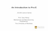 An Introduction to Pro/E - Simon Fraser Universitygwa5/index_files/25.353/indexf_files/8proe_intro... · An Introduction to Pro/E 25.353 Lecture Series ... combined including CATIA,