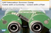 SAP Innovation Summer Camp Come with a Curiosity Leave ...fm.sap.com/data/UPLOAD/files/02_SAP_Innovation_Camp_12_July_20… · Joint Customer Presentation and Solution Offering. Good