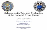 Cybersecurity Test and Evaluation at the National …sites.nationalacademies.org/cs/groups/depssite/documents/webpage/...Cybersecurity Test and Evaluation at the National Cyber ...