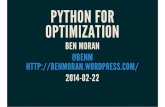 PYTHON FOR OPTIMIZATION -   · PDF filePython for optimization Not optimizing Python programs ... GLPK, Gurobi Supports ...   PuLP simple LP PuLP Sudoku