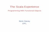 The Scala Experience - EPFLlampodersky/talks/pppj07.pdf · The Scala Experience, OOPSLA 2007 Tutorial 2 Programming languages - state of the art The last 15 years have seen rapid