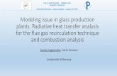 Modeling issue in glass production plants. Radiative heat ... · PDF fileRadiative heat transfer analysis for the flue gas recirculation technique ... and gas turbine combustion ...