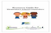 Resource Guide for - · PDF fileResource Guide for Elementary School Counselors ... ..Weekly Counselor Time Use Log Appendix B ... classroom instruction and must be indicated in the