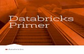 Databricks Primergo.databricks.com/hubfs/pdfs/Databricks_Primer_1703… ·  · 2017-10-06• Satisfy the demand from their internal customers for self-service without ... • Leverage