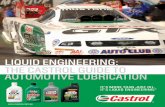 LIQUID ENGINEERING: THE CASTROL GUIDE TO … program,Liquid Engineering: The Castrol Guide to ... fluid, and other fluids ... The Castrol Guide to Automotive Lubrication. 1
