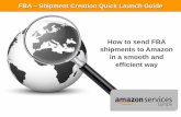 How to send FBA shipments to Amazon in a smooth and ...g-ecx.images-amazon.com/images/G/02/Image/FBA_UK... · How to send FBA shipments to Amazon in a smooth and efficient way FBA
