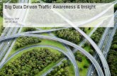Big Data Driven Traffic Awareness & Insight - mig … 01, 2016 · Bin Dong, SAP July 26, 2016 Big Data Driven Traffic Awareness & Insight
