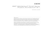 IBM WebSphere Portal Server Product Architecture V2gkmc.utah.edu/resources/WPSWhitePaper.pdf · IBM® WebSphere® Portal Server Product Architecture V2.1 November 19, 2001 Abstract