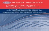 Don’t Let Your Employees Down - The United States Social ... · PDF fileDon’t Let Your Employees Down ... report your employees’ wage totals to IRS: • Quarterly on the Form