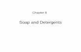 Chap 8 Soap and Detergents - · PDF filepotassium salts of the fatty acids, that is, soap. •However, pure soap is hard and easily oxidized, ... Slurry making The solid and liquid
