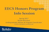 EECS Honors Program Info Session - EECS at UC … Honors Program Info Session Spring 2017 Nicole McIntyre Undergraduate Adviser & Program Coordinator nicolemcintyre@eecs.berkeley.edu