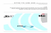 TS 136 104 - V9.4.0 - LTE; Evolved Universal Terrestrial ... · PDF fileETSI TS 136 104 V9.4.0 (2010-07) Technical Specification LTE; Evolved Universal Terrestrial Radio Access (E-UTRA);