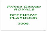 Prince George ROYALS - Gridiron Chat - Football for ...gridironchat.com/resources/43_defense_playbook.pdfPRINCE GEORGE ROYALS DEFENSIVE PLAYBOOK Table of Contents 3. Basics: Alignment,