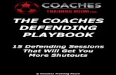 The Coaches Defending Playbook - Coaches Training …coachestrainingroom.com/.../2015/06/The-Coaches-Defending-Playbook.pdfkeep the defensive shape and balance the defense so they