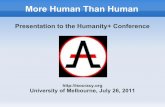 More Human Than Human - Lev Lafayettelevlafayette.com/files/2011humanityplus.pdf · More Human Than Human 1.1 Propositional logic includes variables and logical operators. ... homeopathy
