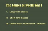 The Causes of World War I - North Thurston Public Schools · PDF fileI. Long-Term Causes of WWI M A I N - Militarism - Assassination - Imperialism & Industrialism - Nationalism E -