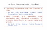 Indian Presentation Outline - International Atomic … presentation outline ... mm/year. sufficient design provision is ... with ball holder which has provision to attach 3 nos. of