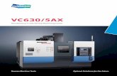 Simultaneous 5-axis Vertical Machining Center 630 5AX/ENG...The spindle taper is a dual contact system type which is provided as a standard feature. ... machine Z axis to counter the