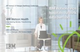 IBM Watson Health · PDF fileBig data analytics in healthcare: promise and potential 2:   3: ... OpenAps.org 10: Bio- Clinical Development Success Rates 2006-2015 11: