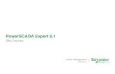 PowerSCADA Expert 8 - Schneider Electric · PDF filePowerSCADA Expert 8.1 1 Offer Overview. ... Process SCADA •Communication, ... • EcoStrucxure Web Services support print)