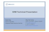 SRM Technical Presentation2 - VMwaredownload3.vmware.com/elq/img/5737_APAC_ASEAN_MY... · Introducing Site Recovery Manager (SRM) What it is: Site Recovery Manager is a new VMware