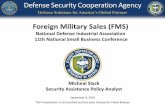 Foreign Military Sales (FMS) -   ... · PDF fileForeign Military Sales (FMS) ... and a fundamental tool of U.S. foreign policy ... Institute for Security Assistance Management