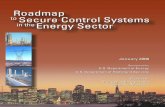 Roadmap to Secure Control Systems in the Energy …energy.gov/sites/prod/files/oeprod/DocumentsandMedia/roadmap.pdfRoadmap to Secure Control Systems in the Energy Sector — 1 —