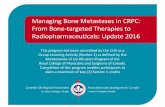Managing Bone Metastases in CRPC: Click to edit Master ... · PDF fileManaging Bone Metastases in CRPC: From Bone-targeted Therapies to Radiopharmaceuticals: ... 395-0376 ext. 43 -