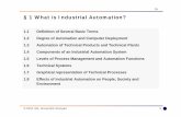 § 1 What is Industrial Automation? - UPpaginas.fe.up.pt/~asousa/sind/acetat/IA_Stutg/ia_01___what_is_IA.pdf · 1.5Levels of Process Management and Automation Functions 1.6Technical
