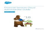 Financial Services Cloud Administrator Guide SERVICES CLOUD EDITIONS Financial Services Cloud is available in Lightning Experience. Available in: Professional, Enterprise, and Unlimited
