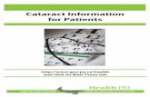 Cataract Information for   becomes blurred. Page 2 What causes cataracts? Cataract development is a normal process of aging. Cataracts can ... Eye care following your surgery