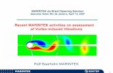 Recent MARINTEK activities on assessment of Vortex · PDF fileRecent MARINTEK activities on assessment of Vortex-Induced Vibrations ... Free spanning pipelines ... (NTNU) 3 PhD students