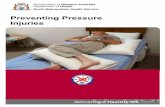 Preventing Pressure Injuries - WA · PDF fileis applied to a small area of our body, ... protect your skin from dry or cold air. ... Eating a healthy diet is important in preventing