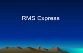 RMS Express - Mecklenburg County ARES Express Capabilities • Worldwide E-mail Outside of Disaster Area • E-mail to Suitably Equipped RACES Stations Within Disaster Area • Direct
