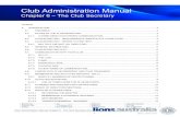 Club Administration Manual - Home - Lions Clubs Australialionsclubs.org.au/wp-content/uploads/2014/05/Club... ·  · 2015-05-25Club Administration Manual Chapter 6 - The Club Secretary.Docx