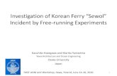 Investigation of Korean Ferry “Sewol” Incident by Free ...hase/cv/papers4... · Investigation of Korean Ferry “Sewol” Incident by Free-running Experiments Kazuhiko Hasegawa