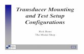 Transducer Mounting and Test Setup Configurations Test Setup.pdf · Transducer Mounting and Test Setup Configurations 1 ... mass loading on test structure 33 ... • Identifies transducer