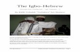The Igbo- · PDF fileThe Igbo Hebrew Rabbi Yehudah “Tochukwu” ben Shomeyr Page 5 In a White House memo dated Tuesday, ... cultural similarities between them and the Jews