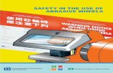 SAFETY IN THE USE OF ABRASIVE · PDF fileSAFETY IN THE USE OF ABRASIVE WHEELS This guidebook is prepared by the ... wheel surface, both of which reduce the cutting action. Eccentric
