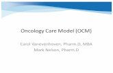 Oncology Care Model (OCM) WSMOS presentation Final Care Model (OCM) WSMOS presentation...Today’s(Focus 1. Factors(and(legislation(drivingpaymentreform 2. Overview(of(Oncology(Care(Model