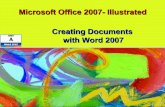 Microsoft Office 2007- Illustrated Creating … Office 2007- Illustrated Creating Documents with Word 2007 2 • Understand word processing software • Explore the Word program window