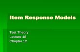 Item Response Models - Jonathan Templin's Website · PDF filethe 3PL and 4PL). 2. ... same meaning as previously. ... two-parameter item response models (2PL for logistic)