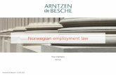Norwegian employment law - Working in Norway · PDF fileTOPICS •Purpose of today’s session is to give an overview of Norwegian employment law with case studies and examples •Introduction: