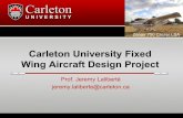 Carleton University Fixed Wing Aircraft Design Project · PDF file11 Fixed Wing Aircraft Design Project will feature continuation of two ongoing designs: –All-Electric Two Seat Light
