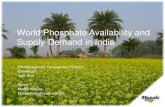 World Phosphate Availability and Supply-Demand … Phosphate Availability and Supply-Demand in India ... –Transition from low-analysis to high-analysis phosphate products ... P use